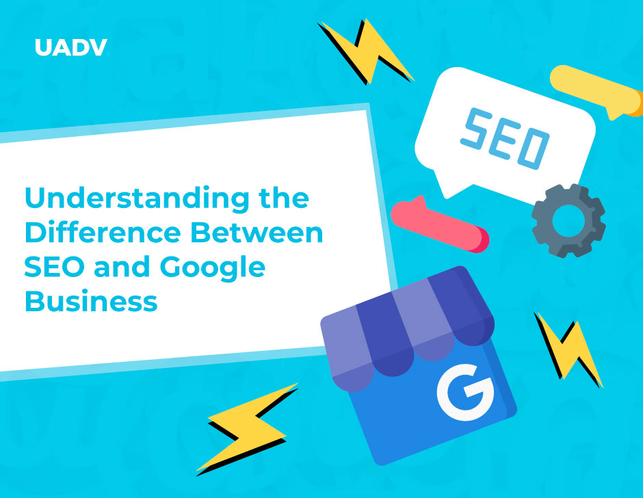 Understanding The Difference Between SEO and Google Business