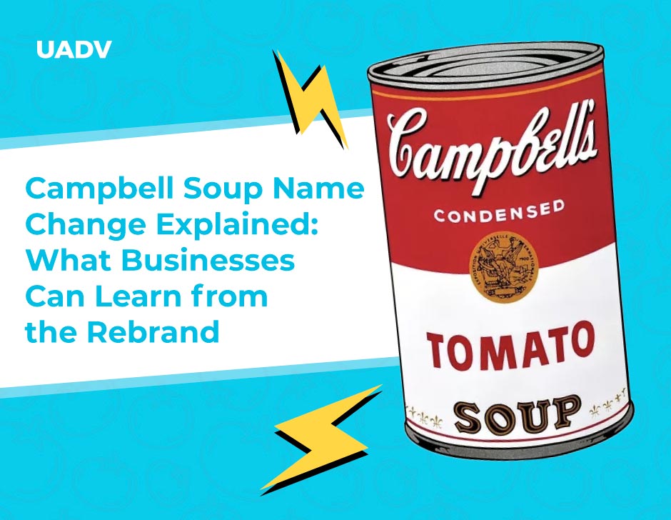 Campbell Soup Name Change Explained: What Businesses Can Learn from the Rebrand