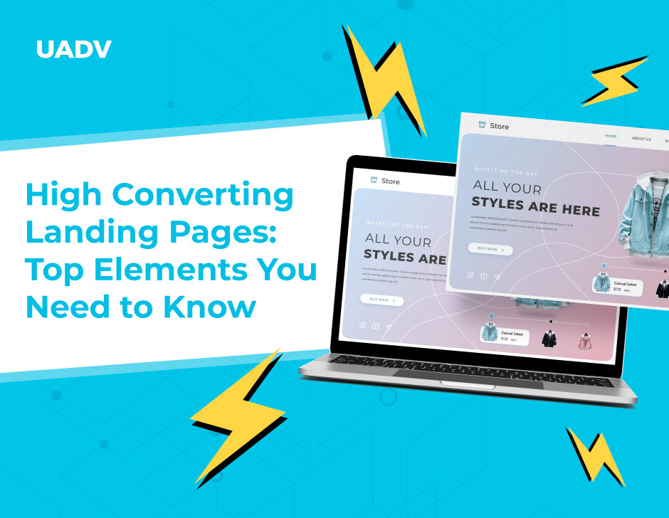 High Converting Landing Pages: Top Elements You Need To Know