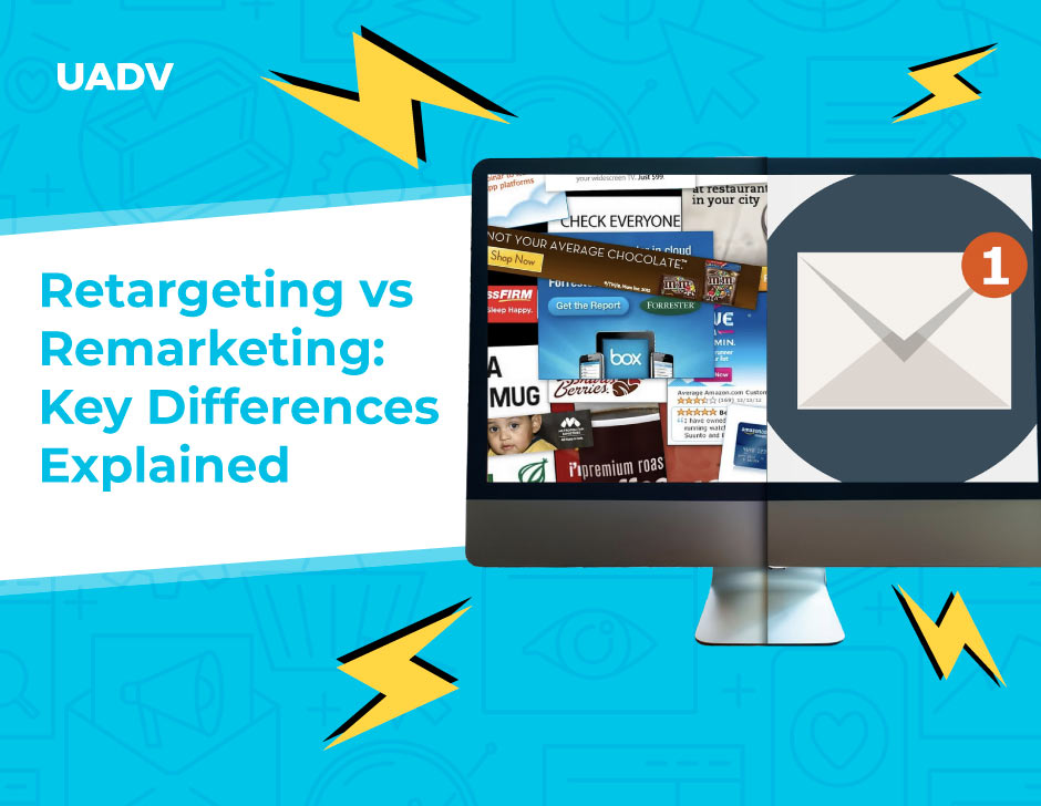 Retargeting Vs Remarketing: Key Differences Explained