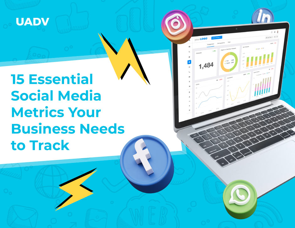 15 Essential Social Media Metrics Your Business Needs To Track
