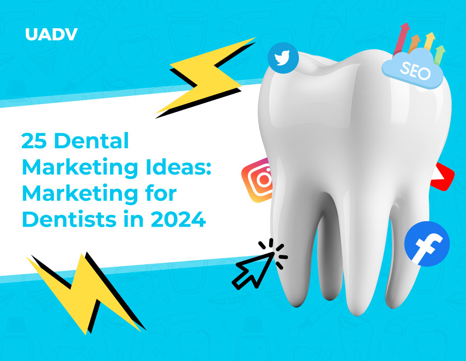 25 Dental Marketing Ideas: Marketing for Dentists in 2026