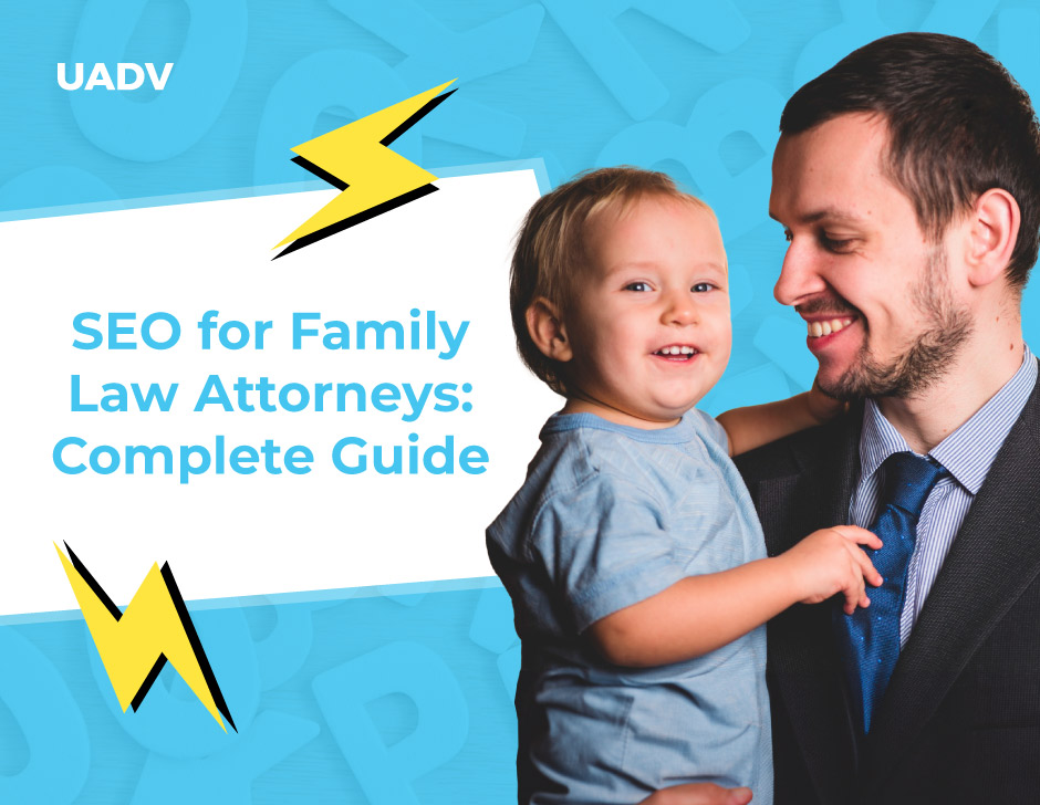 SEO for Family Law Attorneys: Complete Guide