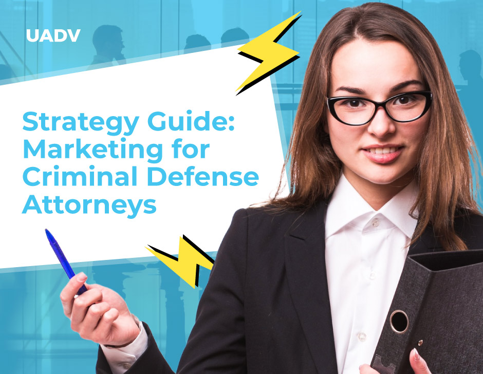 Strategy Guide: Marketing for Criminal Defense Attorneys