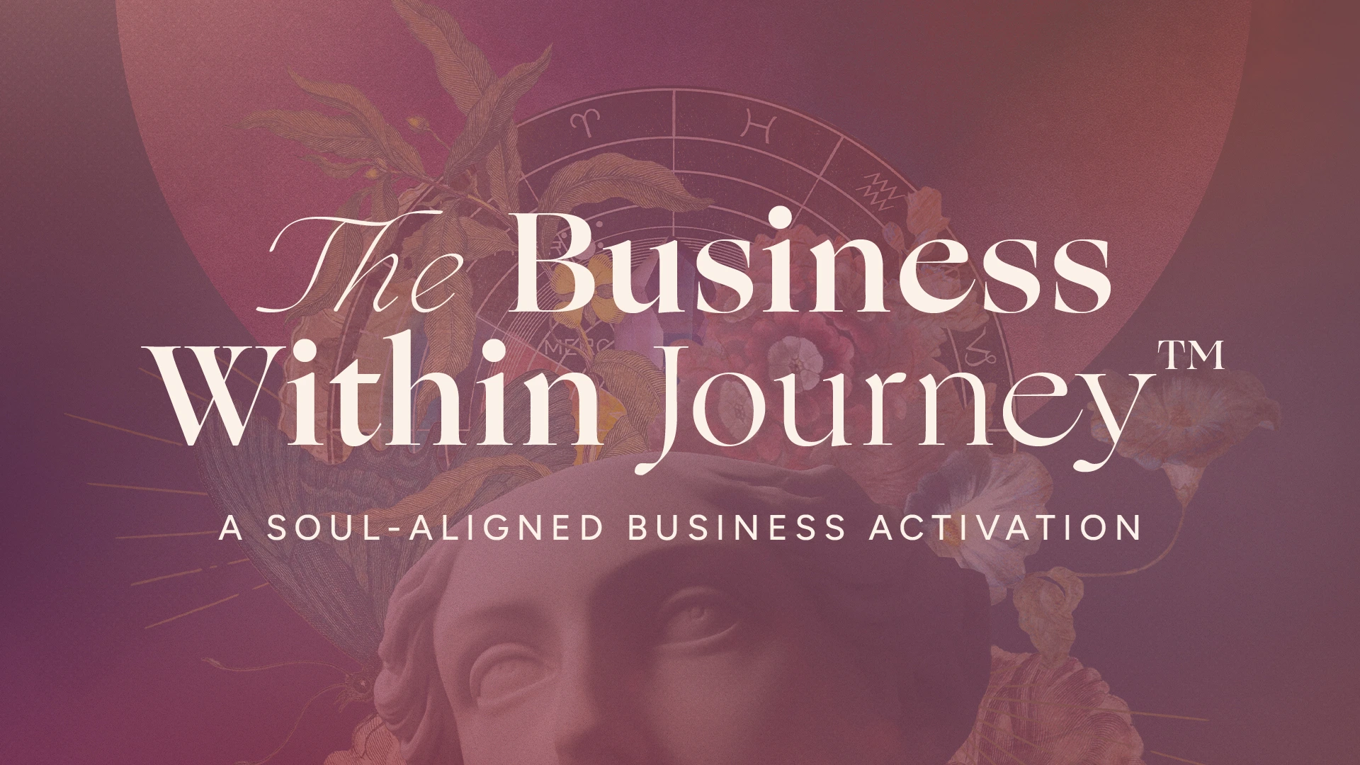 The Business Within™: A Soul-Aligned Business Activation