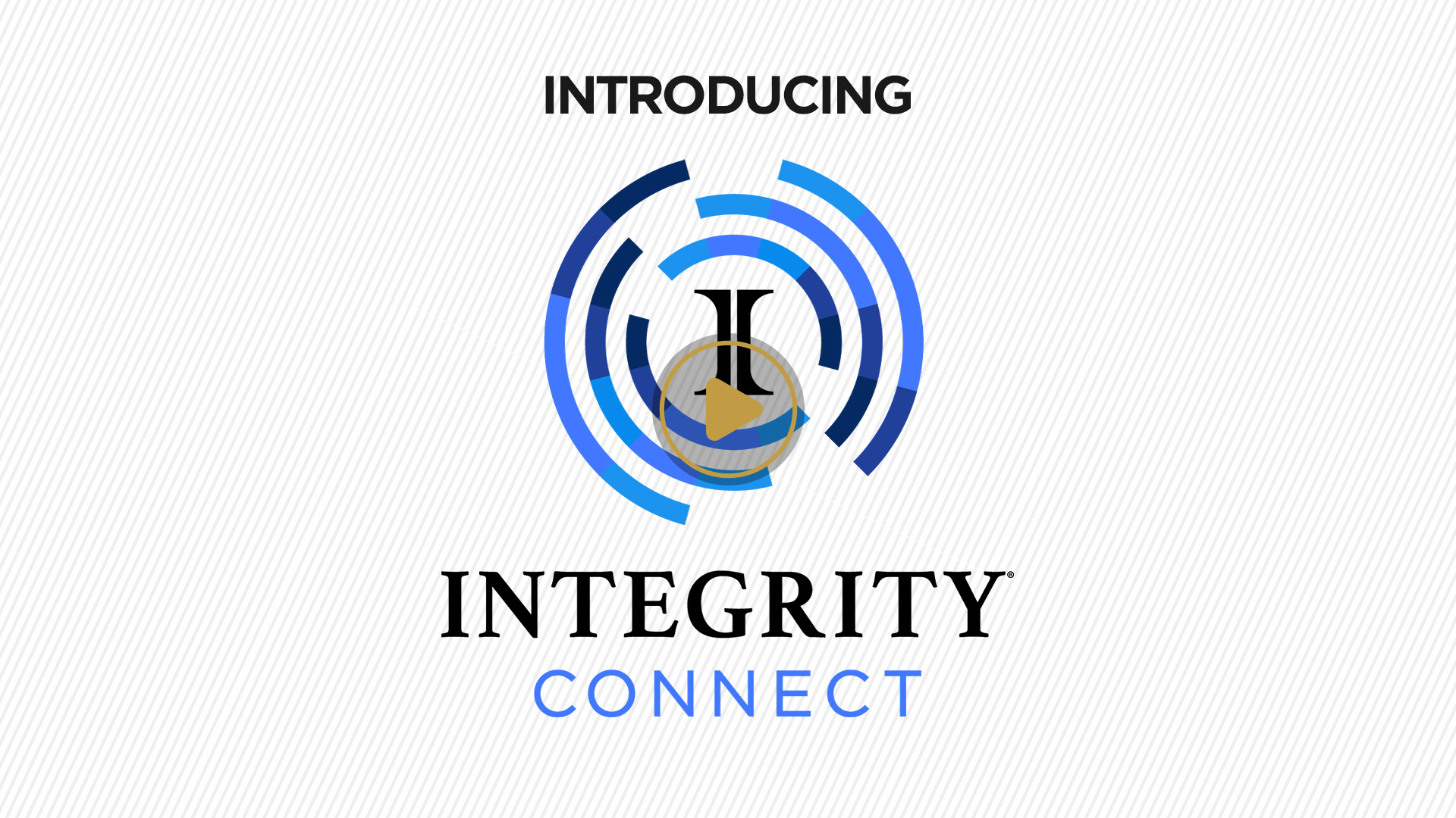 Game-Changing Technology Now Available: IntegrityCONNECT