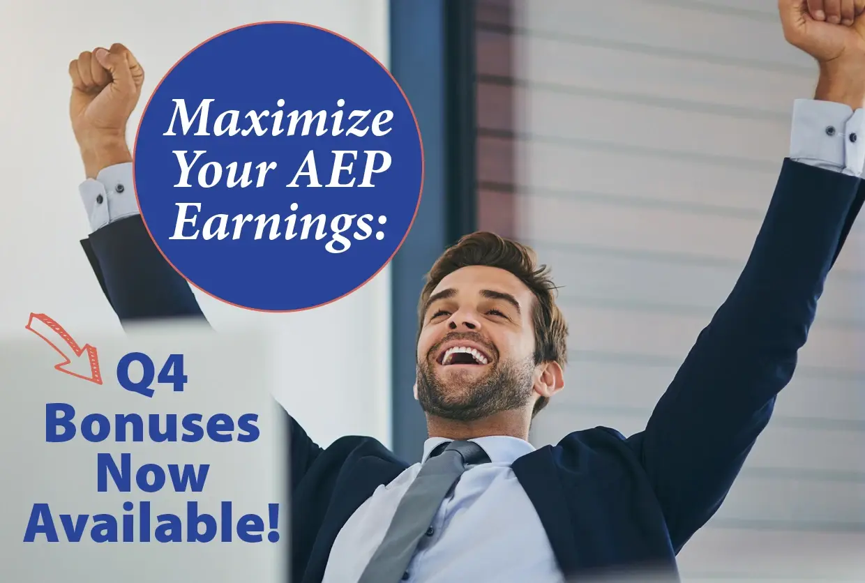 Maximize Your AEP Earnings: Q4 Bonuses Now Available!