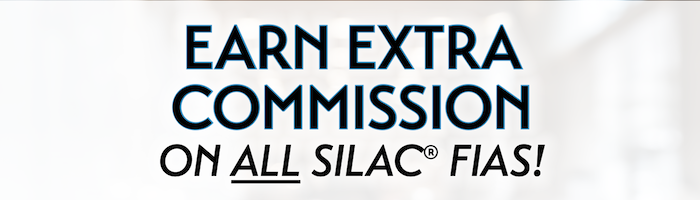 Earn Extra Commission on All SILAC FIAs!