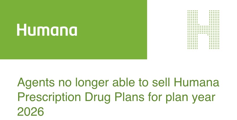 Agents no longer able to sell Humana Prescription Drug Plans for plan year 2026