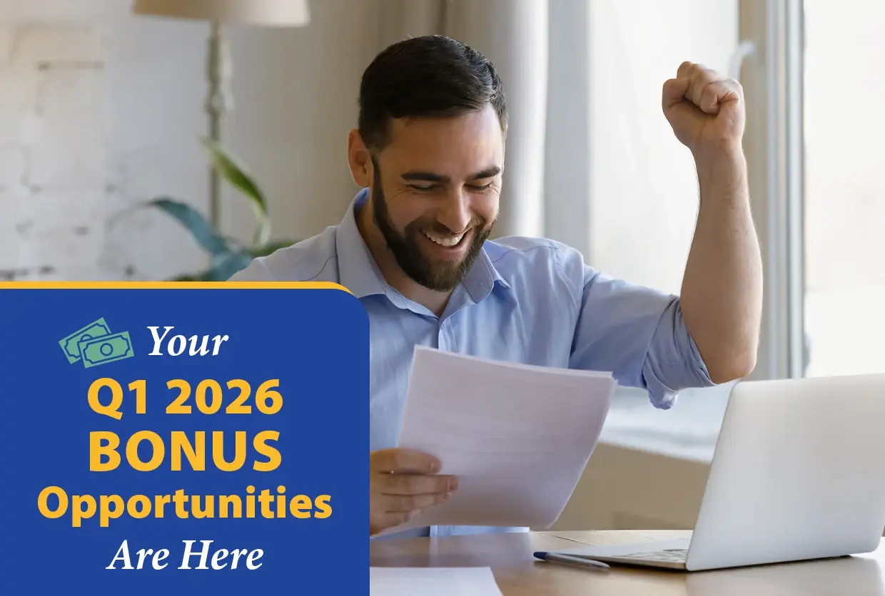 Your Q1 2026 Bonus Opportunities Are Here