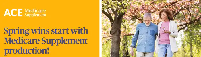 Spring wins start with Medicare Supplement production!