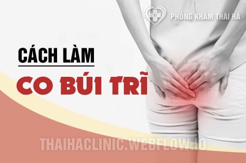 Cách làm co búi trĩ
