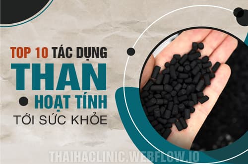 Top 10 tác dụng của than hoạt tính với sức khỏe