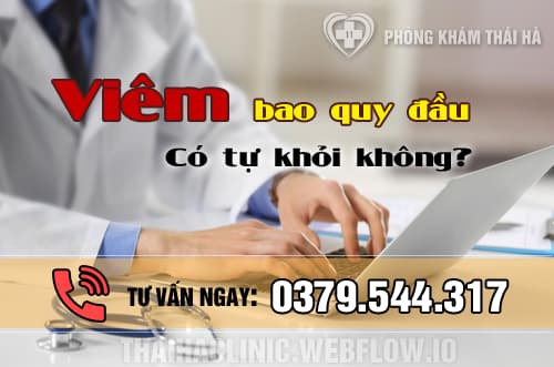 Viêm quy đầu tự khỏi được không?
