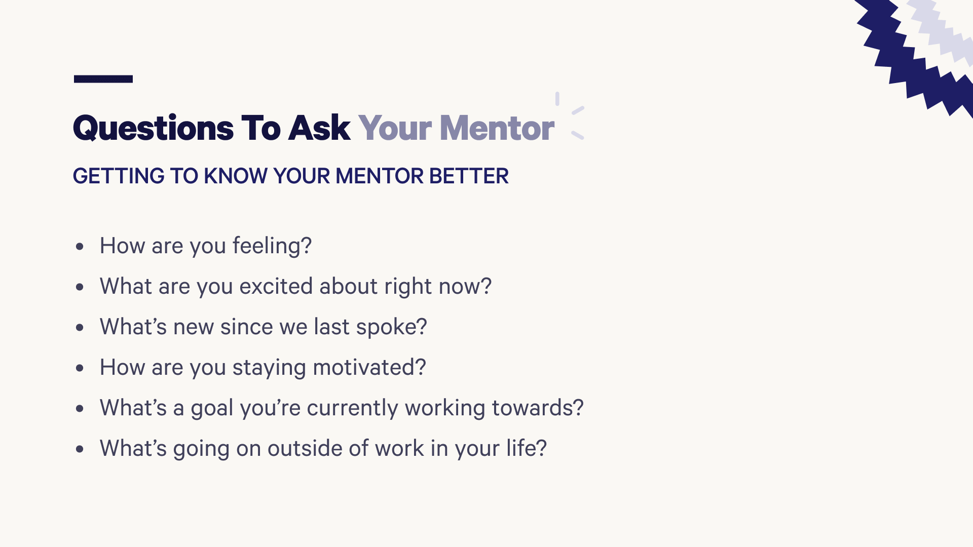Ask your mentor these questions to get to know them better.