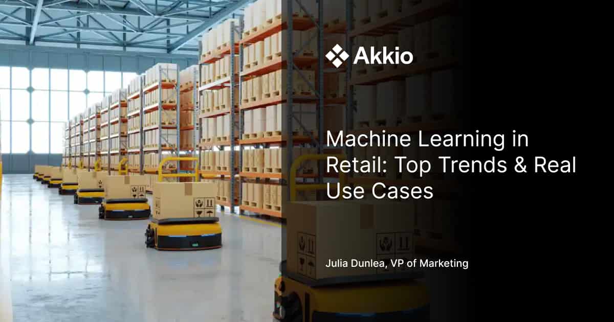 Machine Learning in Retail: Top Trends & Real Use Cases
