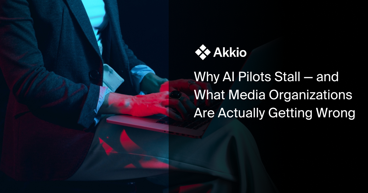 Why AI Pilots Stall — and What Media Organizations Are Actually Getting ...