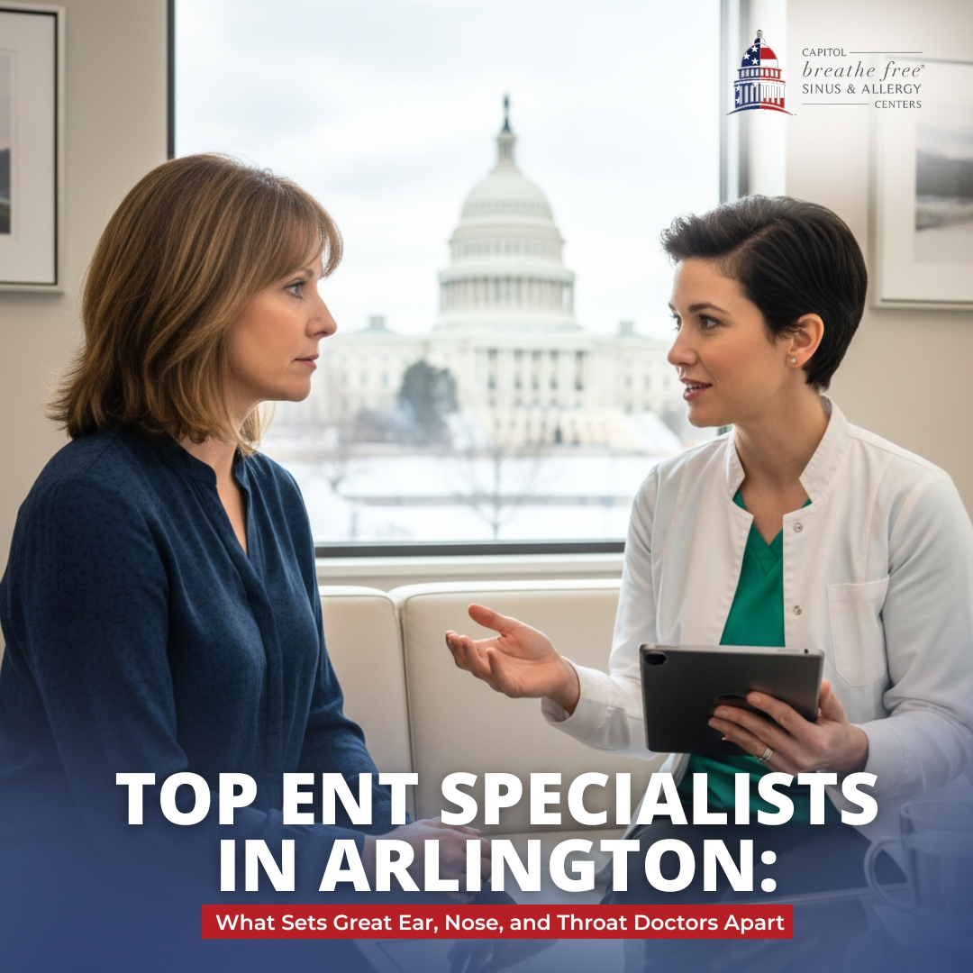 Top ENT Specialists in Arlington: What Sets Great Ear, Nose, and Throat Doctors Apart