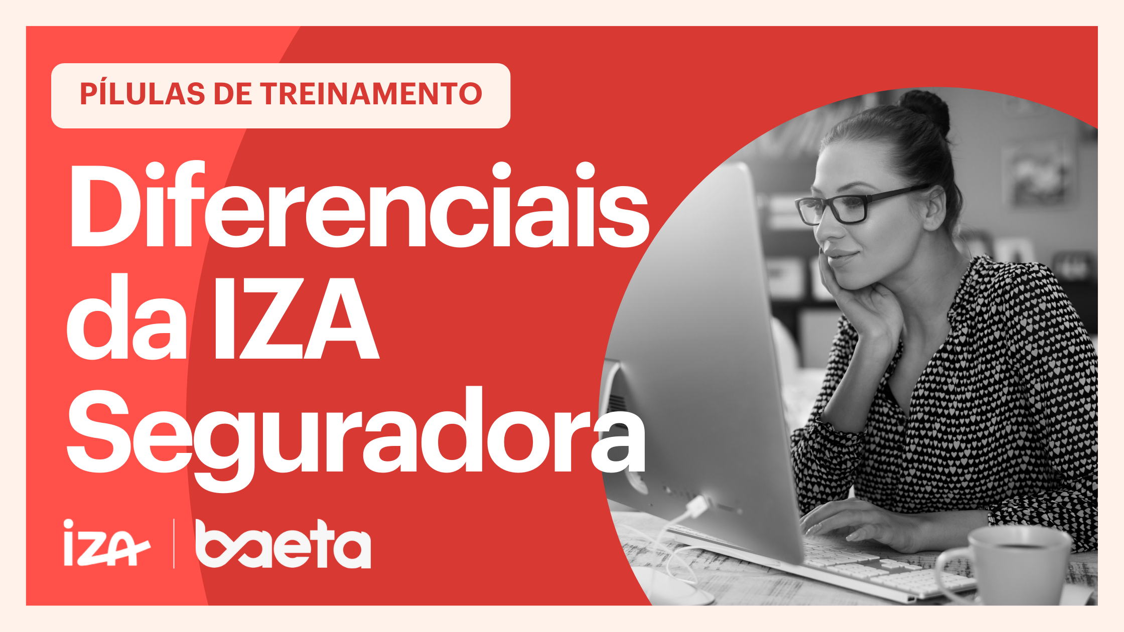 Diferenciais da IZA Seguradora