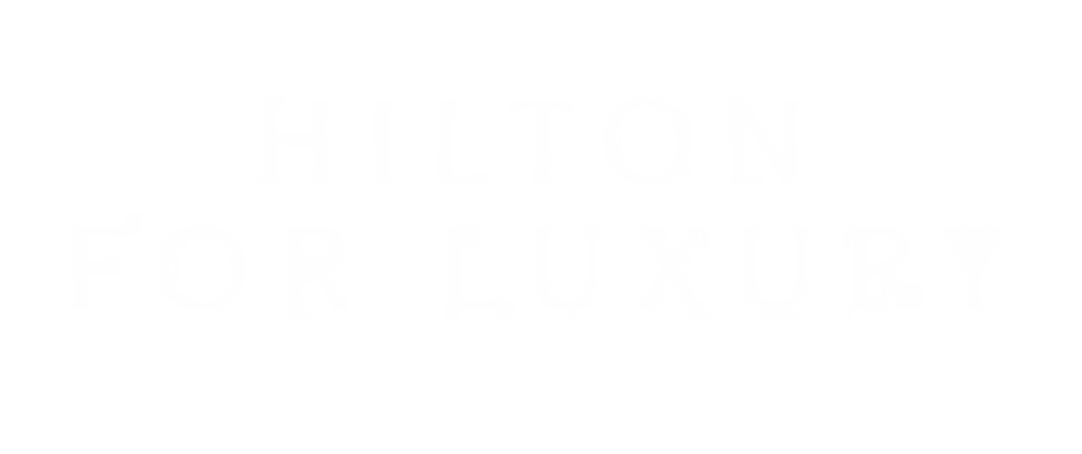 Hilton for Luxury