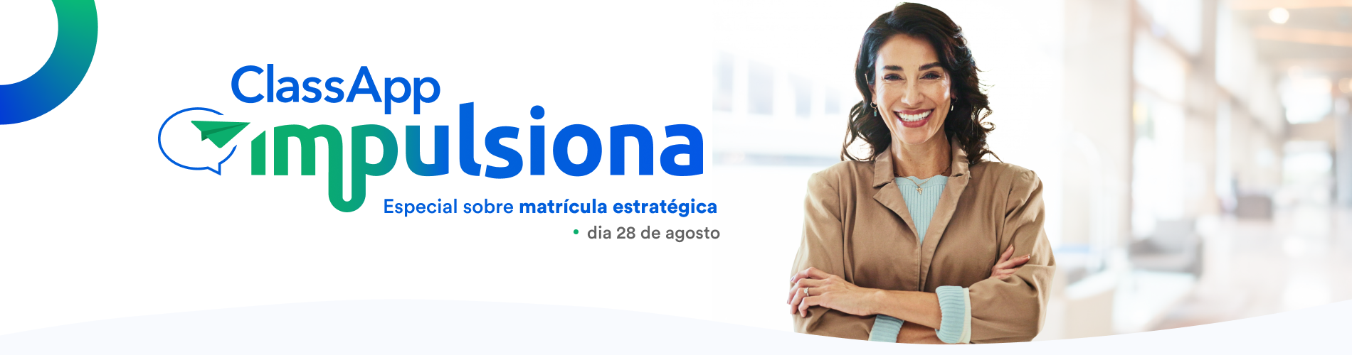 ClassApp Impulsiona: especial sobre matrículas, dia 8 de agosto