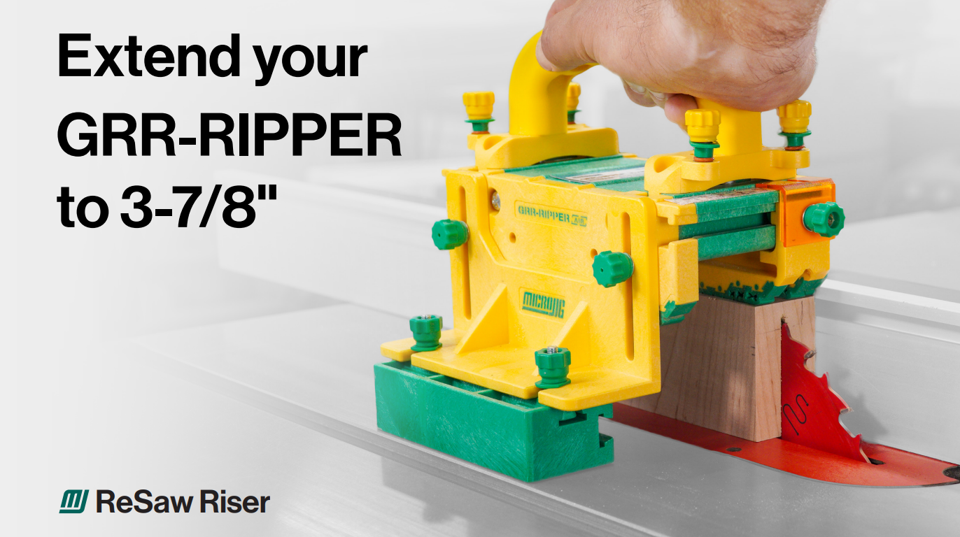 GRR-RIPPER ReSaw Riser Accessory