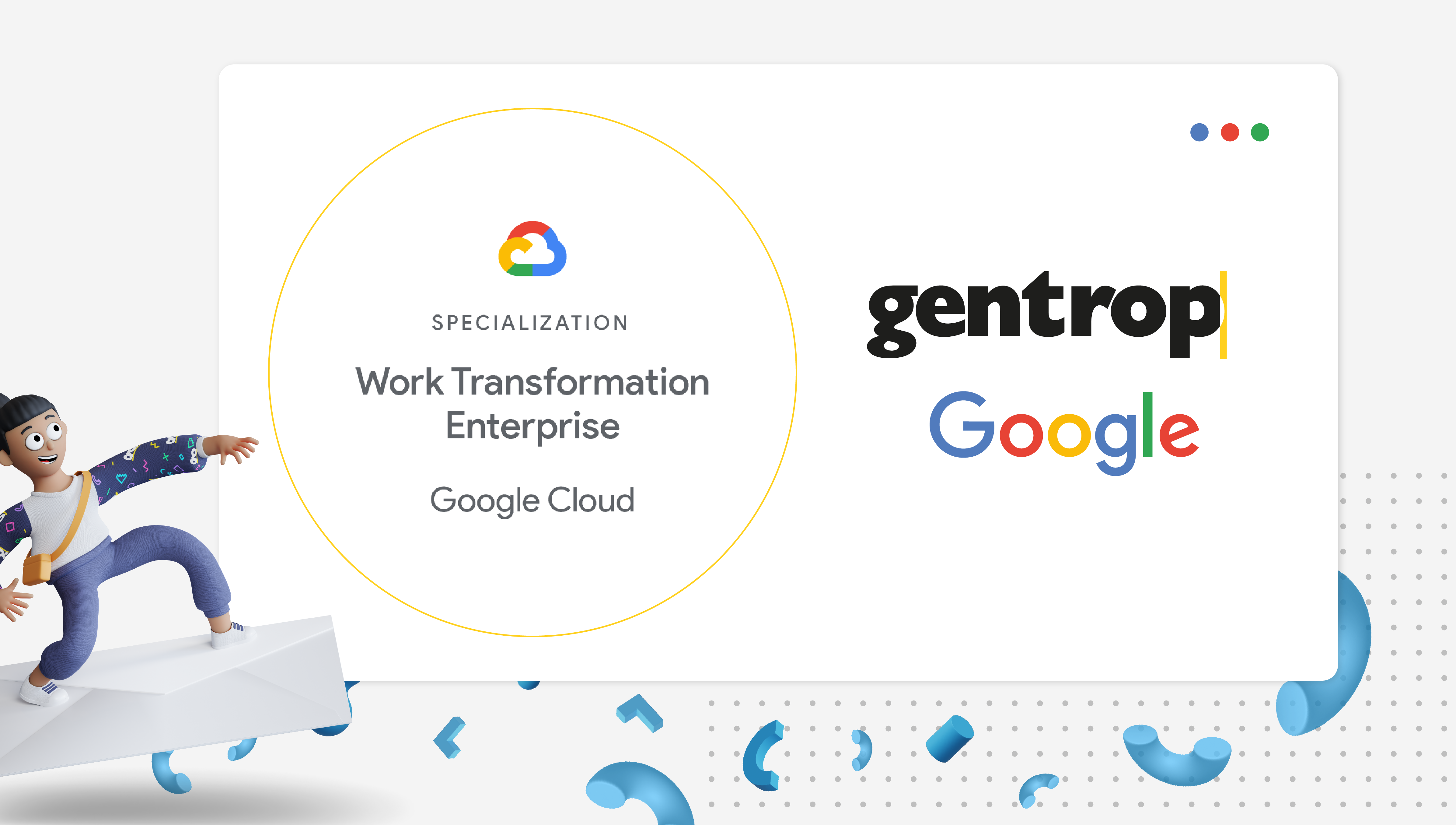 Certificação Work Transformation: por que a Gentrop é líder em transformação digital Google Cloud