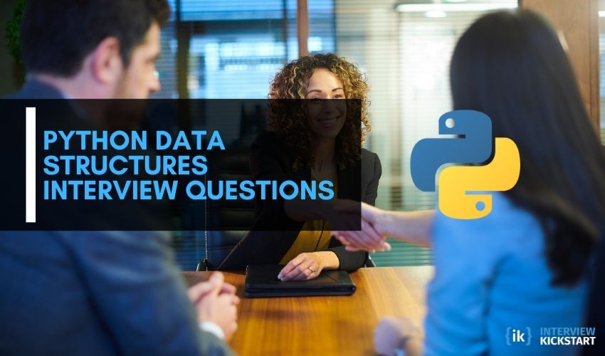 Top Python Data Structures Interview Questions and Answers for Practice ...