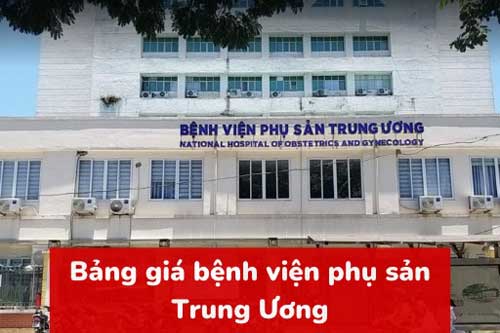 Bảng giá khám phụ khoa bệnh viện phụ sản Trung ương