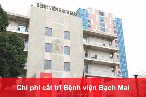 Chi phí cắt trĩ tại Bệnh viện Bạch Mai