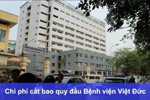 Chi phí cắt bao quy đầu ở Bệnh viện Việt Đức
