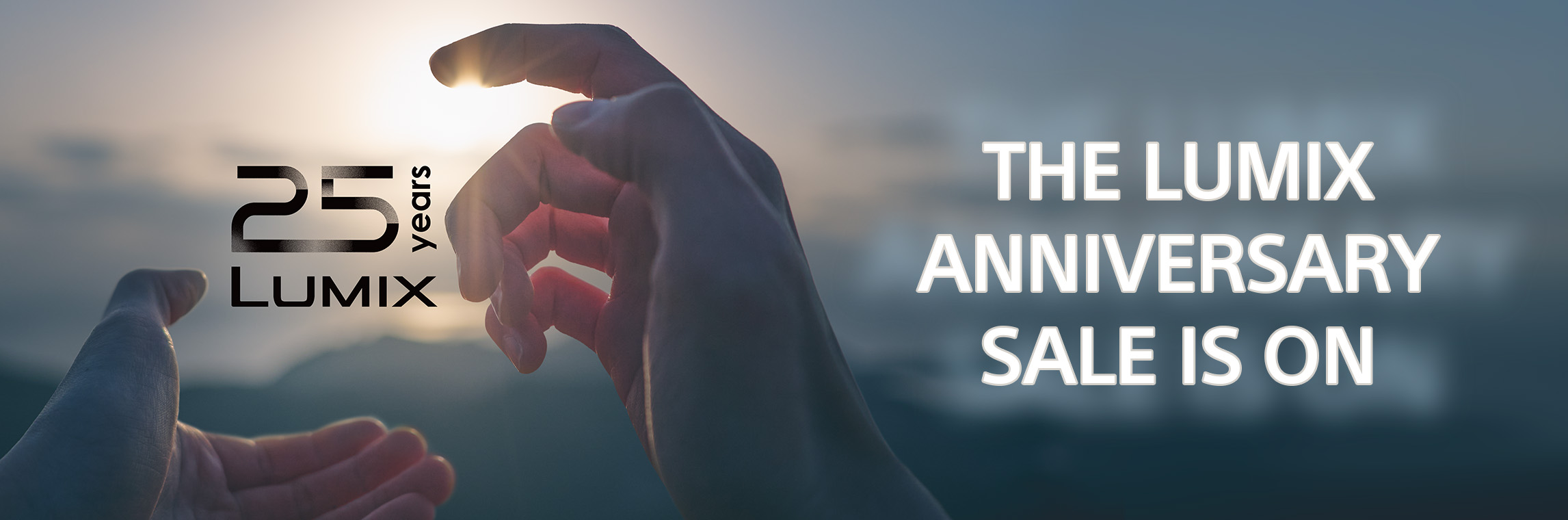 25 Years of Innovation. The Lumix Anniversary Sale is ON