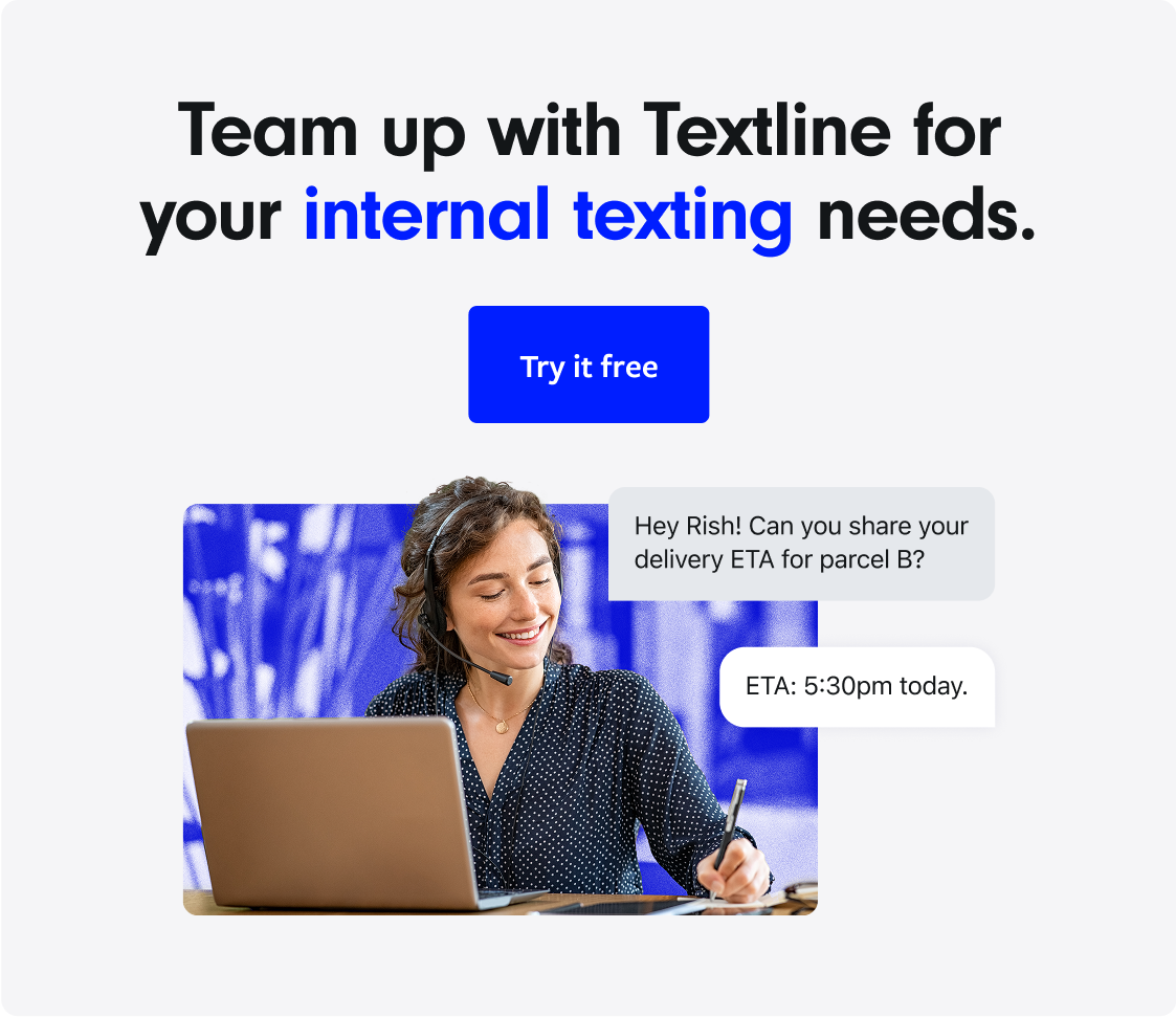 Textline is your go-to internal texting platform.