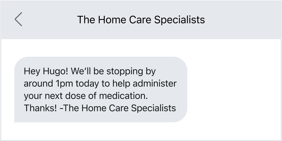 Home care visit reminders sent via text