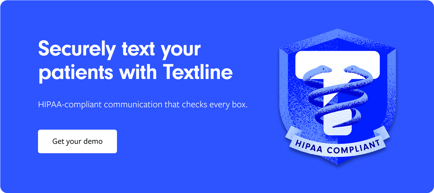 Secure text reminders for your patients. See Textline in action.