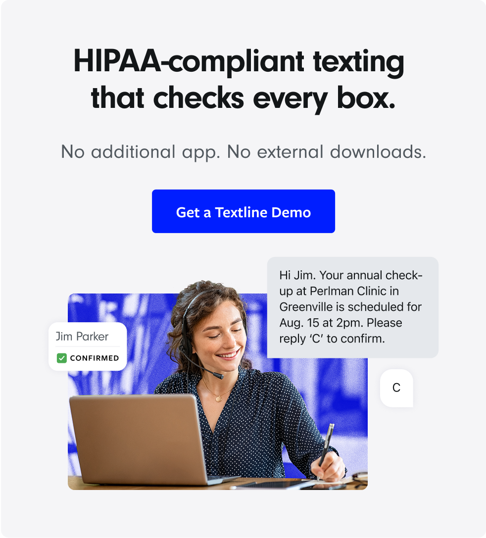 Get a demo of Textline's HIPAA compliant texting solution.