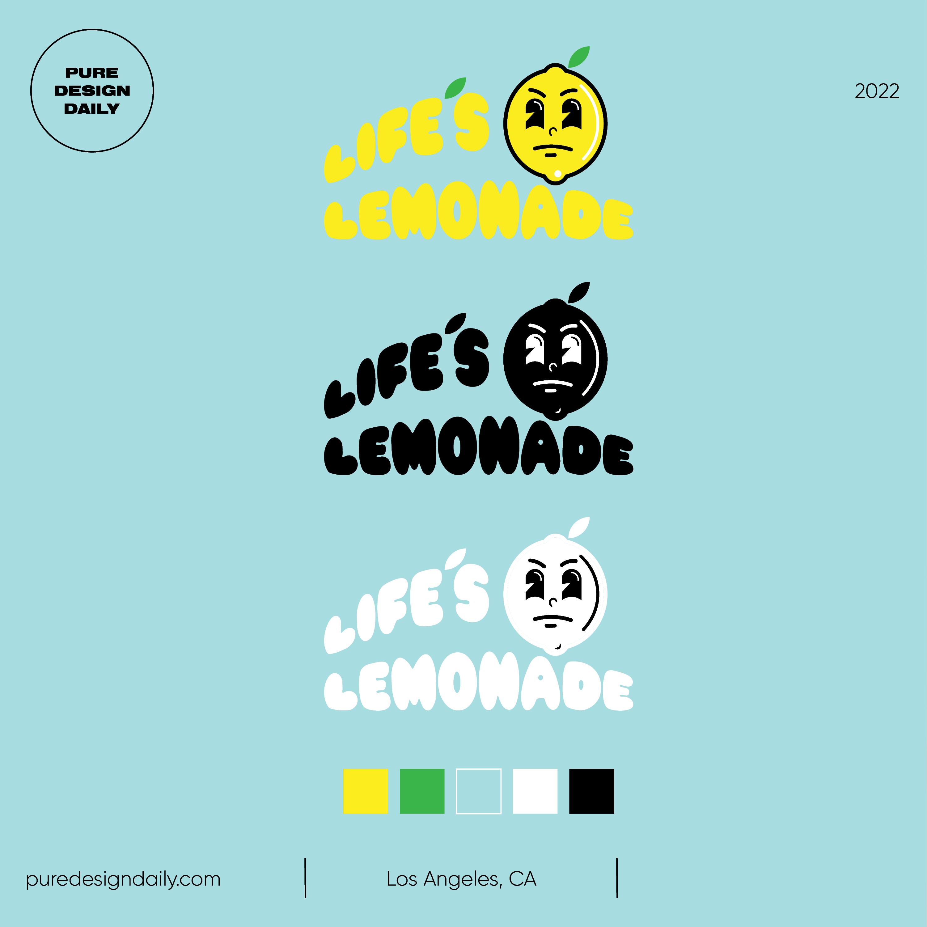 Three variations of a 'Life's Lemonade' logo featuring a lemon with a face, in yellow, black, and white on a light blue background with color swatches and text indicating Pure Design Daily and Los Angeles, CA, 2022.