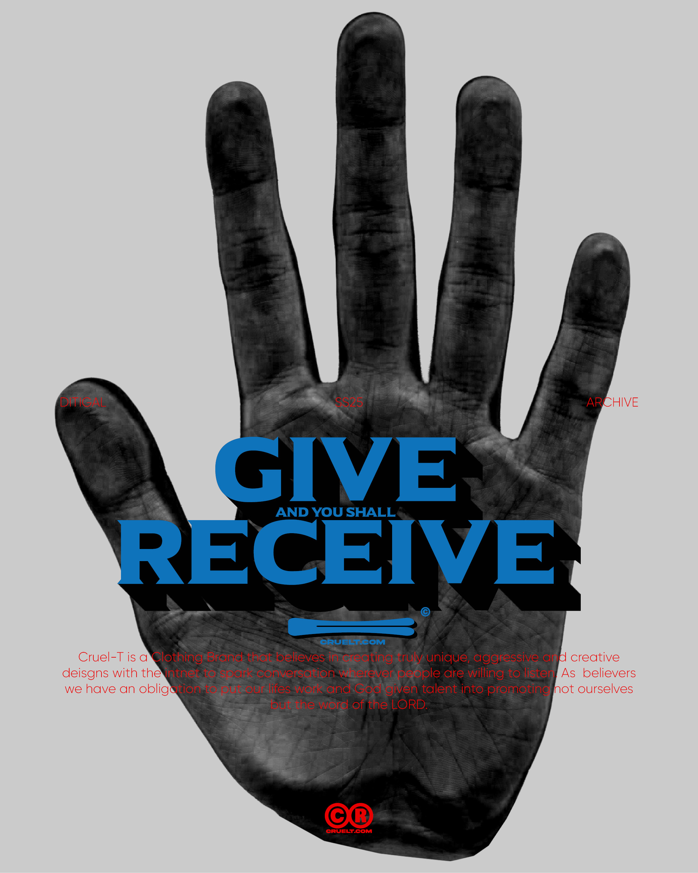 Black and white hand with blue text 'Give and you shall receive' and red text describing Cruel-T clothing brand.