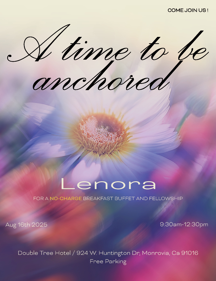 Invitation with a soft-focus background of a daisy flower and colorful blurred petals, featuring text about a no-charge breakfast buffet event titled 'A time to be anchored' in Lenora on August 16th, 2025, from 9:30 am to 12:30 pm at Double Tree Hotel, Monrovia, California with free parking.