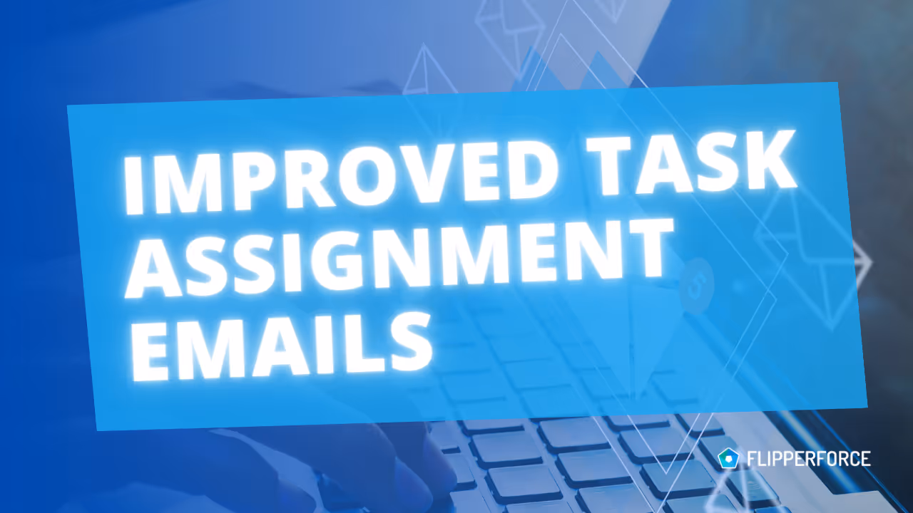 No More Dashboard Detours: Task Emails Now Link Directly to the Task!