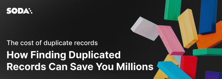 Finding Duplicated Records Can Save Millions