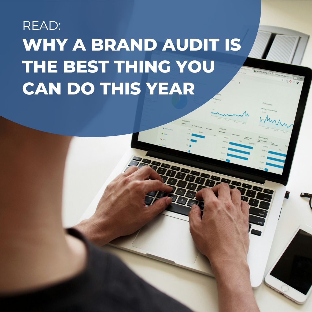 Why a Brand Audit is the Best Thing You Can Do This Year