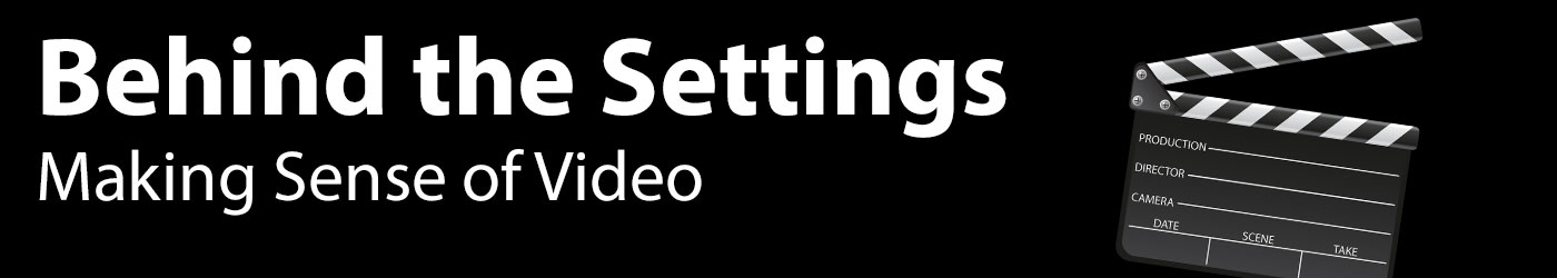 Behind the Settings - Making Sense of Video