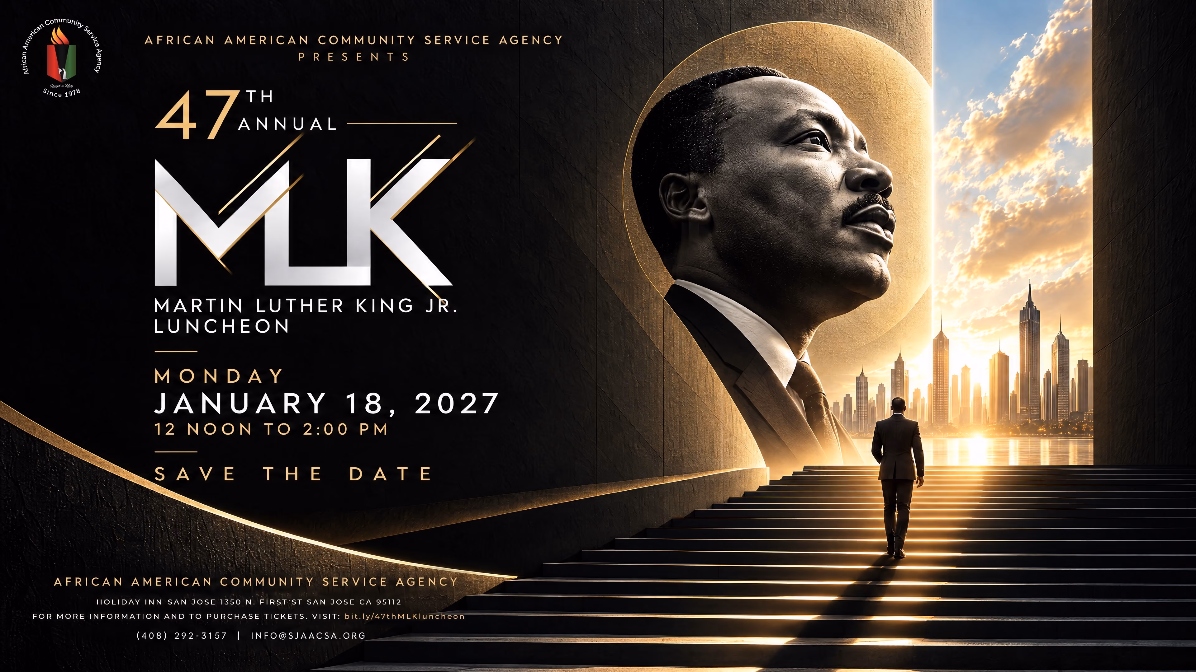 Save the date for AACSA's 47th Annual Martin Luther King Jr. Luncheon on Monday, January 18, 2027, from 12 noon to 2:00 pm Pacific at the Holiday Inn San Jose - Silicon Valley by IHG, 1350 N. First St., San Jose, CA 95112. Tickets: https://bit.ly/47thMLKluncheon. For more information, contact AACSA at (408) 292-3157 or info@sjaacsa.org. Visit sjaacsa.org/mlk.