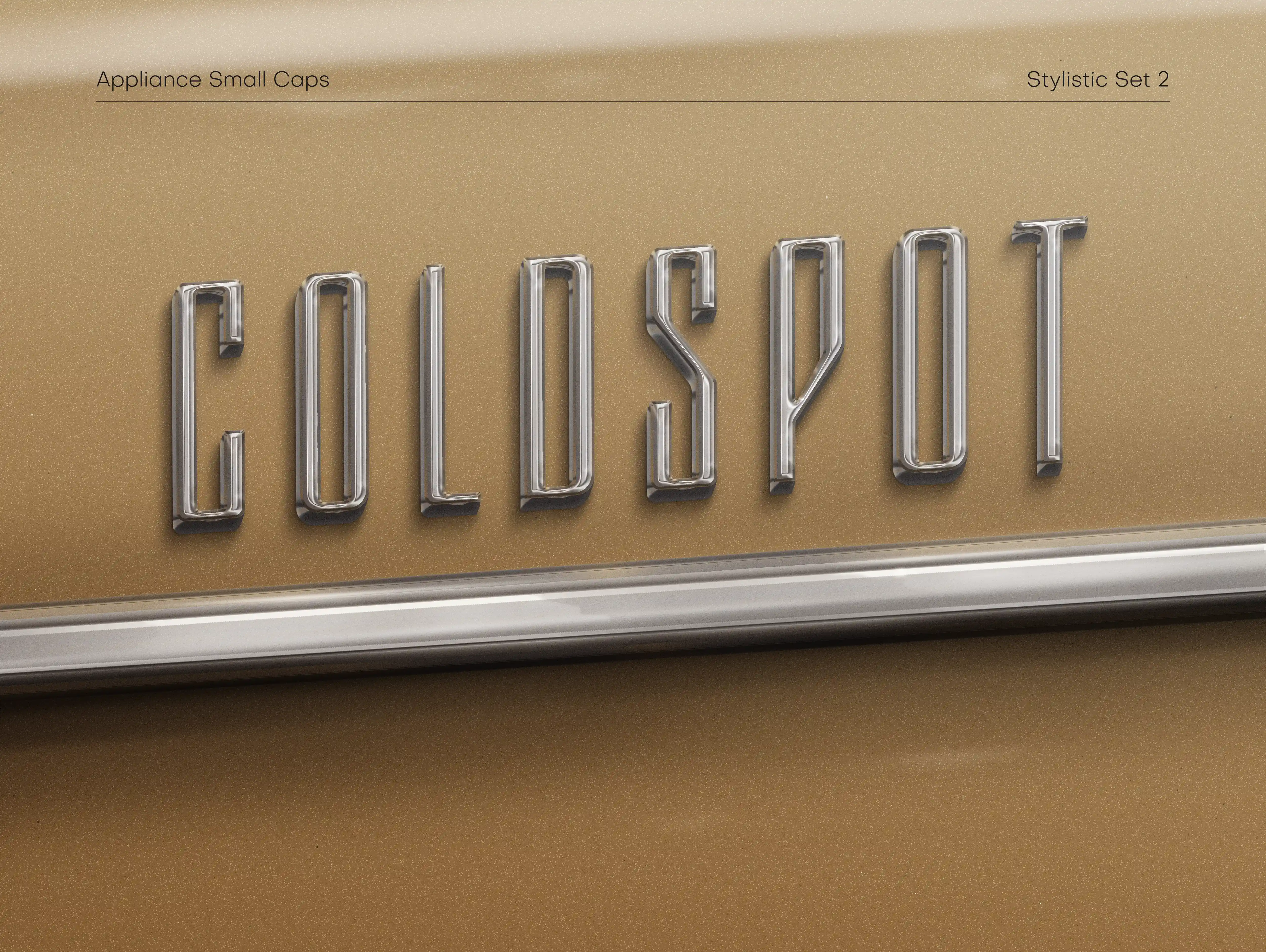 [Appliance Specimen]
Appliance Small Caps Stylistic Set 2
COLDSPOT Refrigerator Emblem Mockup