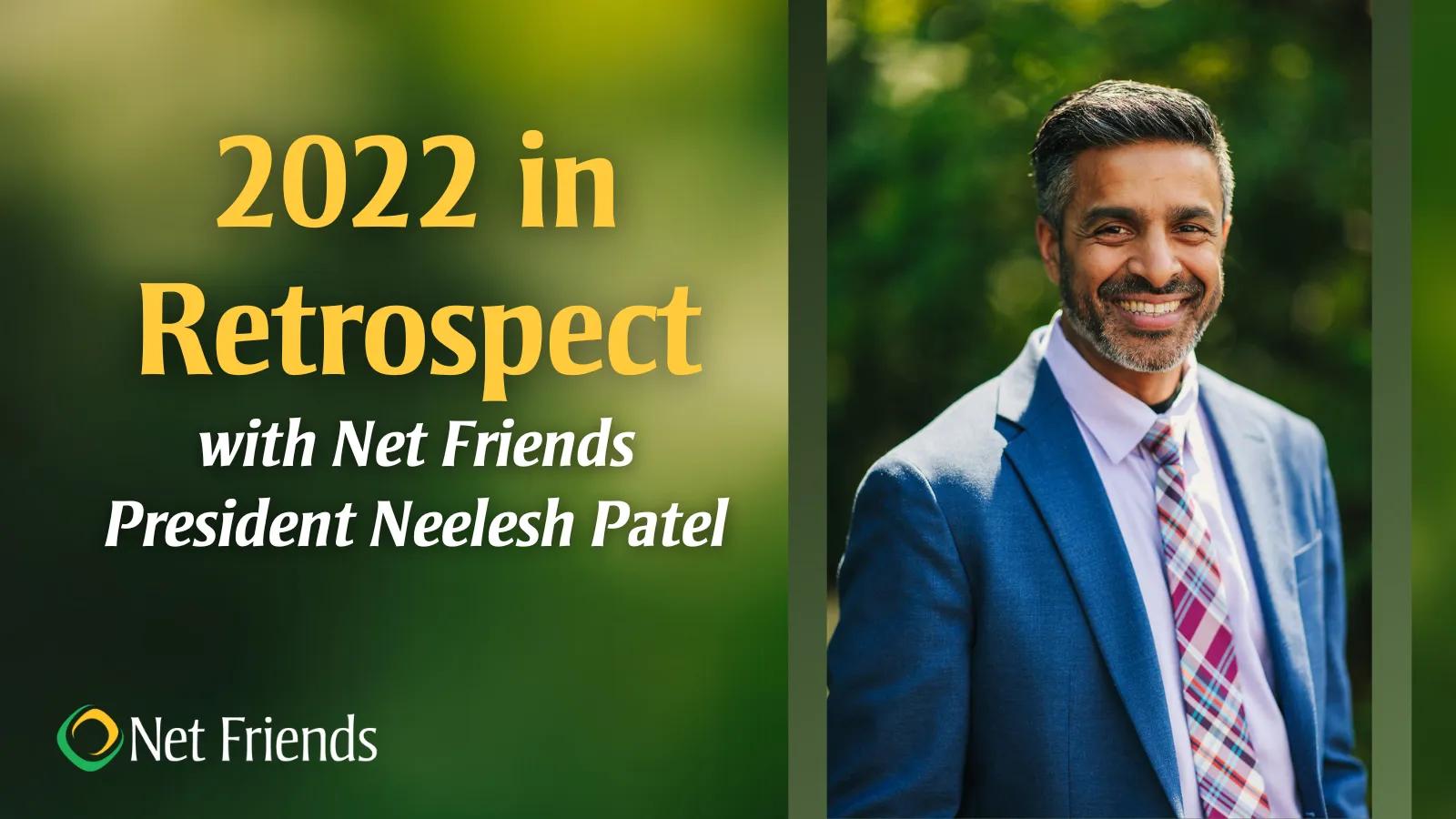 2022 in Retrospect with Net Friends President | Net Friends