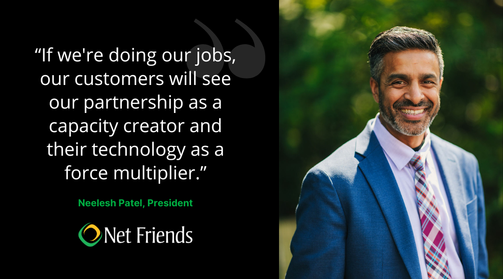 Quote from Neelesh Patel, President, Net Friends