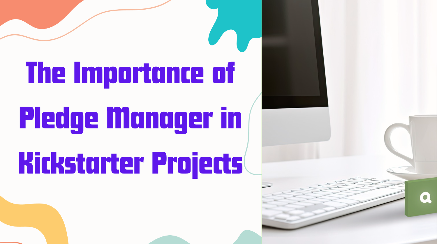 Campaign Tips | The Importance of Pledge Manager in Kickstarter ...