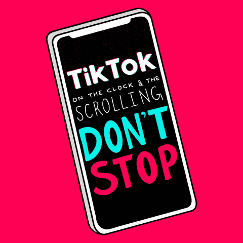GIF of a cartoon phone, with text on the screen reading "TikTok on the clock & the scrolling don't stop", as it scrolls on by. Credits: ktomotion