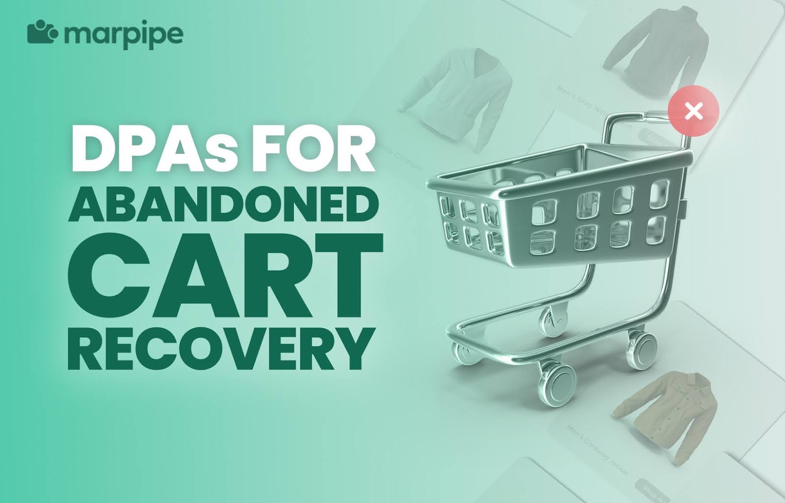 Dynamic Product Ads for Abandoned Cart Recovery 